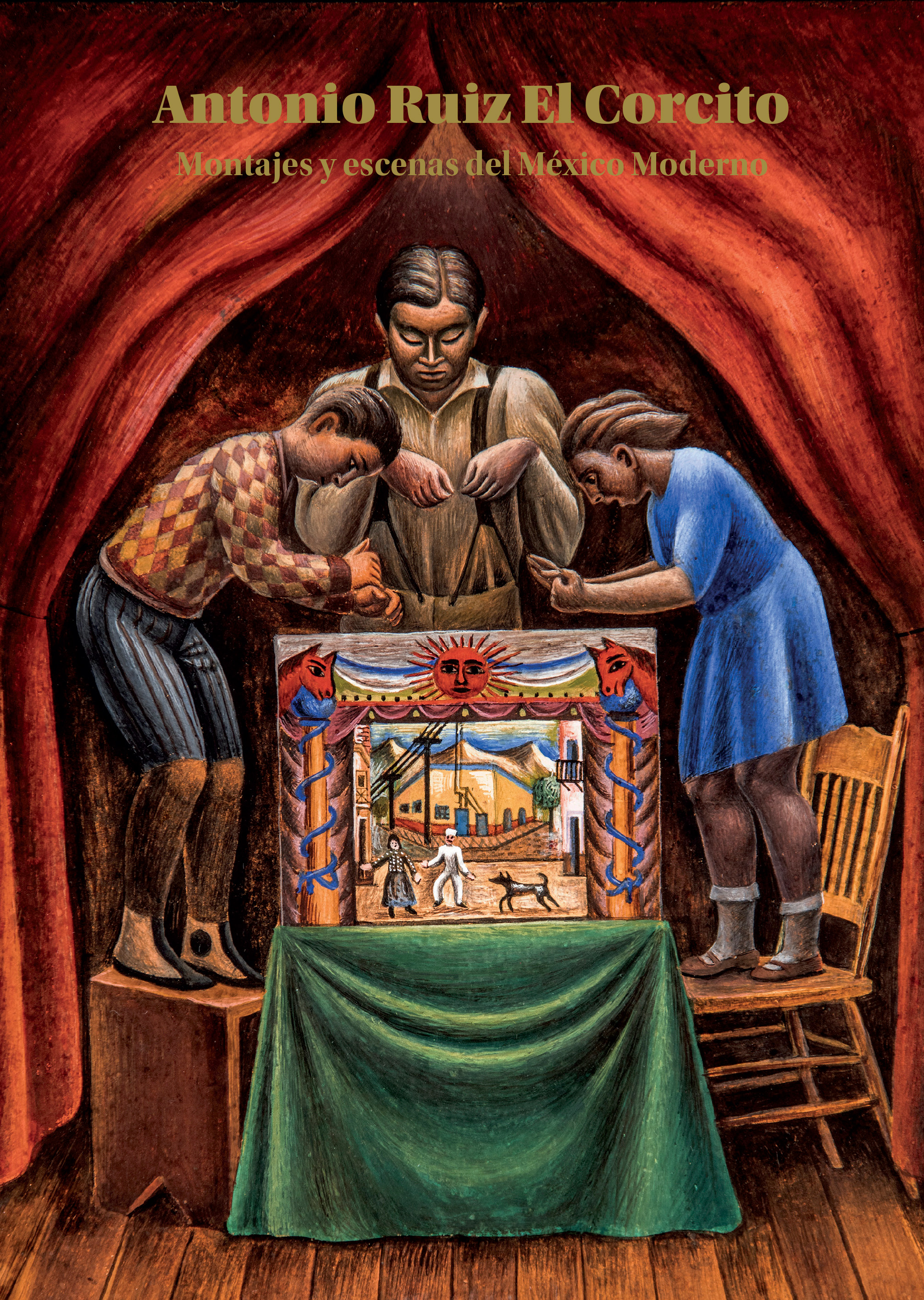 Ganador 27 Premio Antonio García Cubas. Ganador Categoría Catálogo: Antonio Ruiz El Corcito. Montajes y escenas del México Moderno